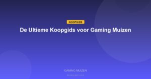 Gaming Muizen - De Ultieme Koopgids voor Gaming Muizen
