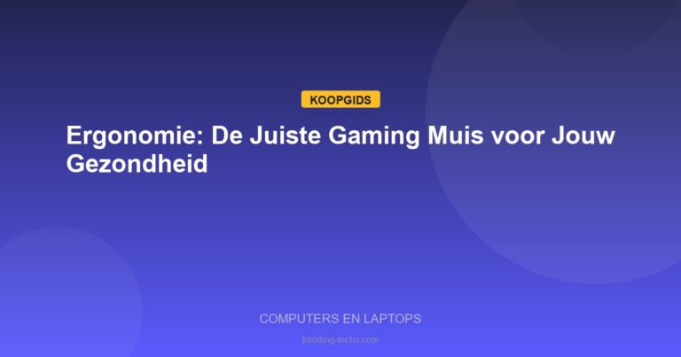 Computers en Laptops - Ergonomie: De Juiste Gaming Muis voor Jouw Gezondheid